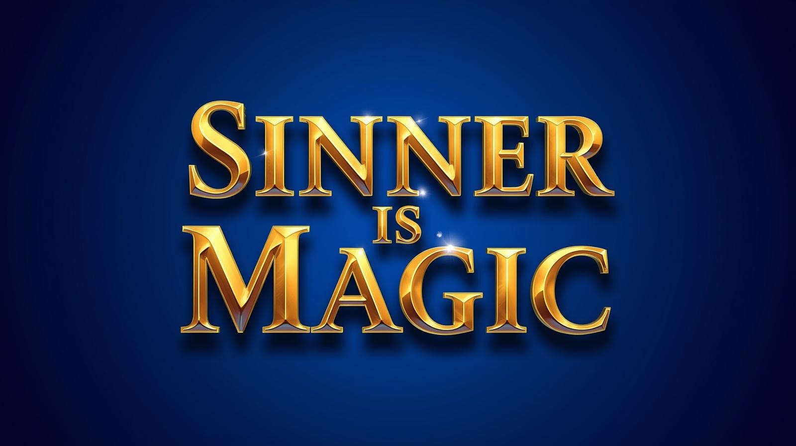 creami una scritta dorata _SINNER IS MAGIC_ in 3d con lo sfondo blu